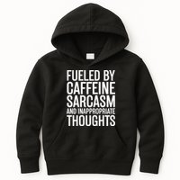 Fueled By Caffeine Sarcasm And Inappropriate Thoughts Kids Hoodie