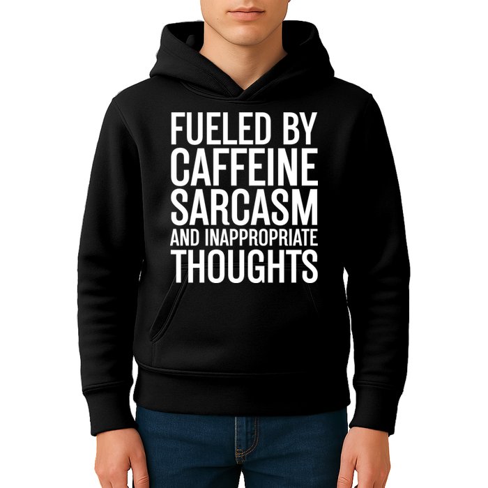 Fueled By Caffeine Sarcasm And Inappropriate Thoughts Kids Hoodie