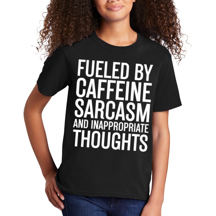 Fueled By Caffeine Sarcasm And Inappropriate Thoughts Kids T-Shirt