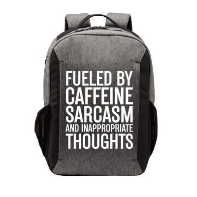 Fueled By Caffeine Sarcasm And Inappropriate Thoughts Vector Backpack
