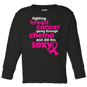 Fighting Breast Cancer Going Through Chemo & Still This Sexy Toddler Long Sleeve Shirt