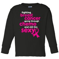 Fighting Breast Cancer Going Through Chemo & Still This Sexy Toddler Long Sleeve Shirt