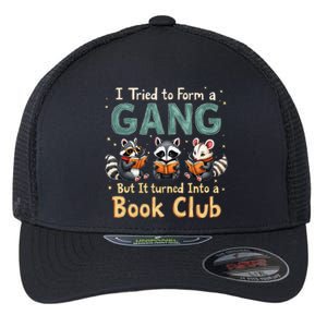 Funny Book Club Animal Gang I Tried To Form A Gang Design Flexfit Unipanel Trucker Cap