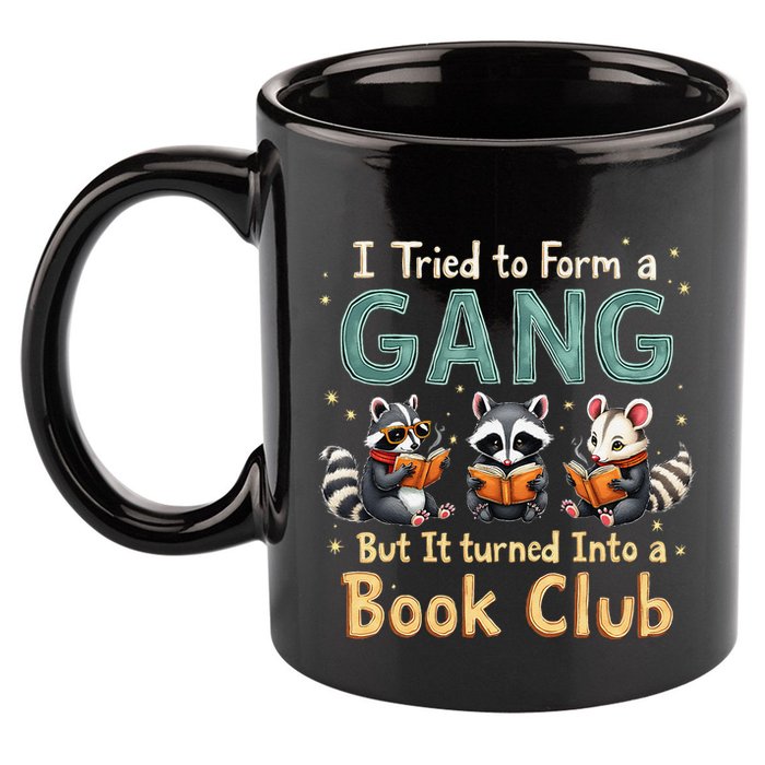 Funny Book Club Animal Gang I Tried To Form A Gang Design 11oz C Handle Ceramic Mug