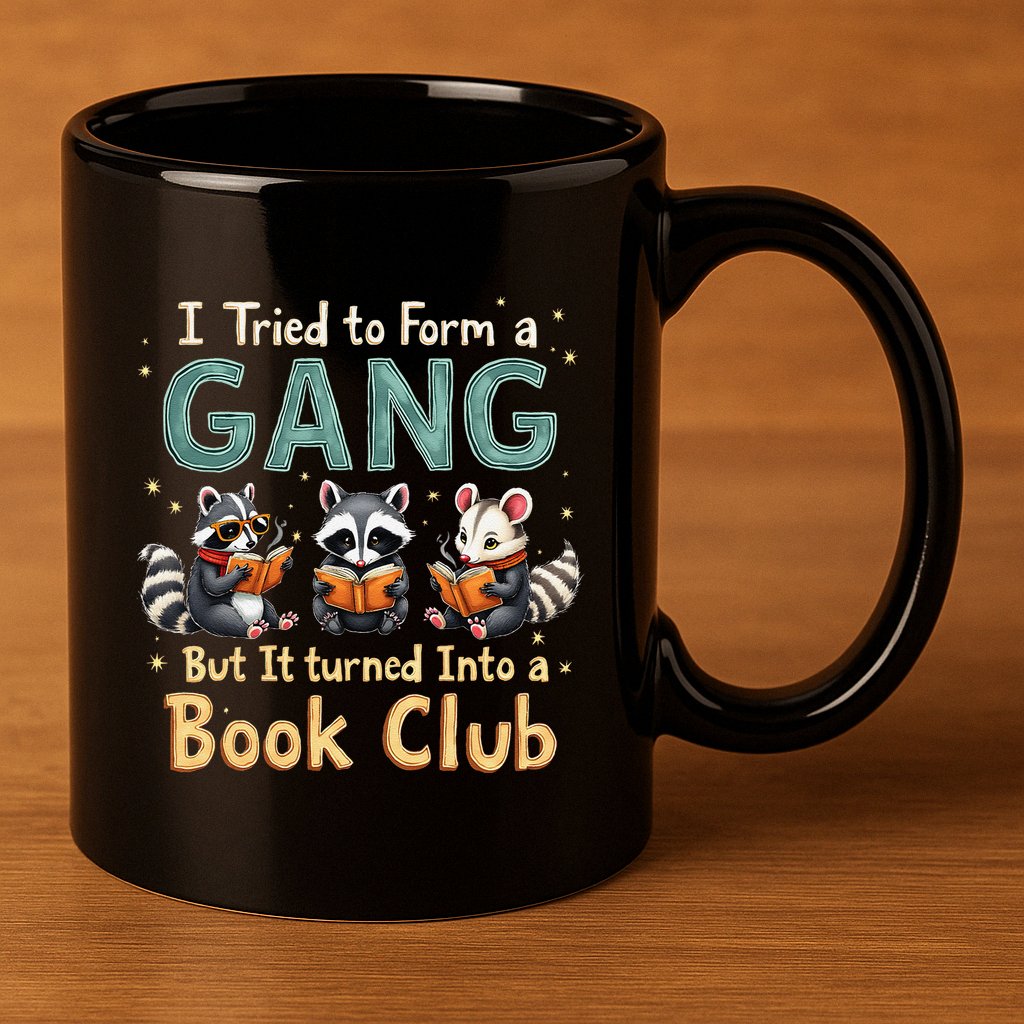 Funny Book Club Animal Gang I Tried To Form A Gang Design 11oz C Handle Ceramic Mug