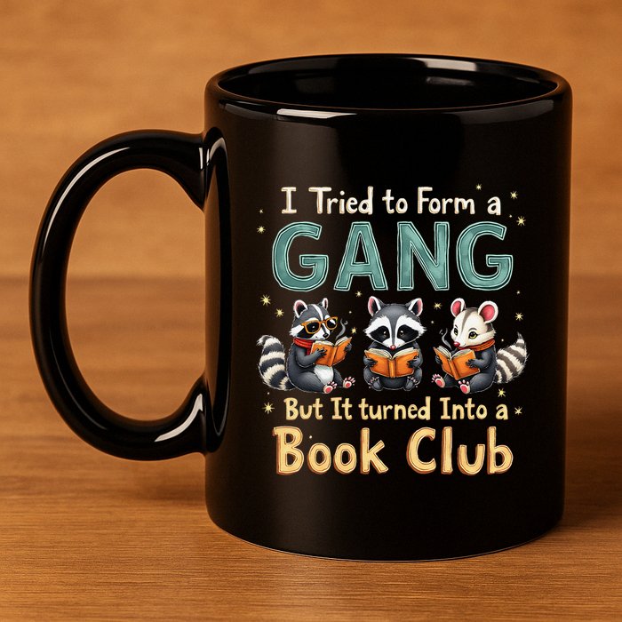 Funny Book Club Animal Gang I Tried To Form A Gang Design 11oz C Handle Ceramic Mug