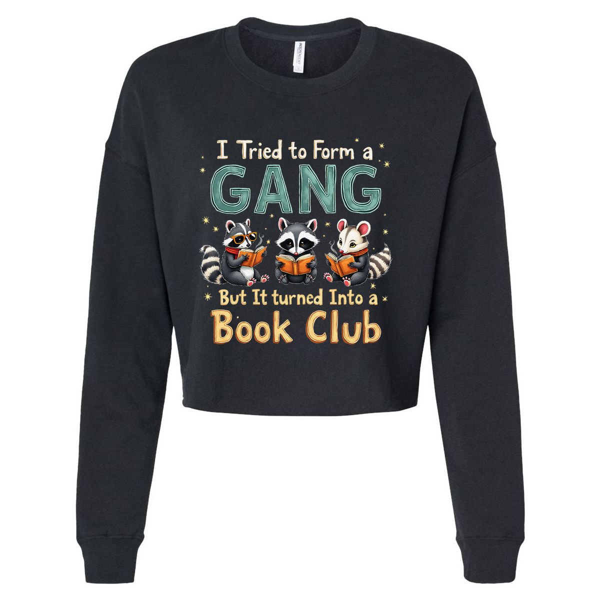 Funny Book Club Animal Gang I Tried To Form A Gang Design Cropped Pullover Crew