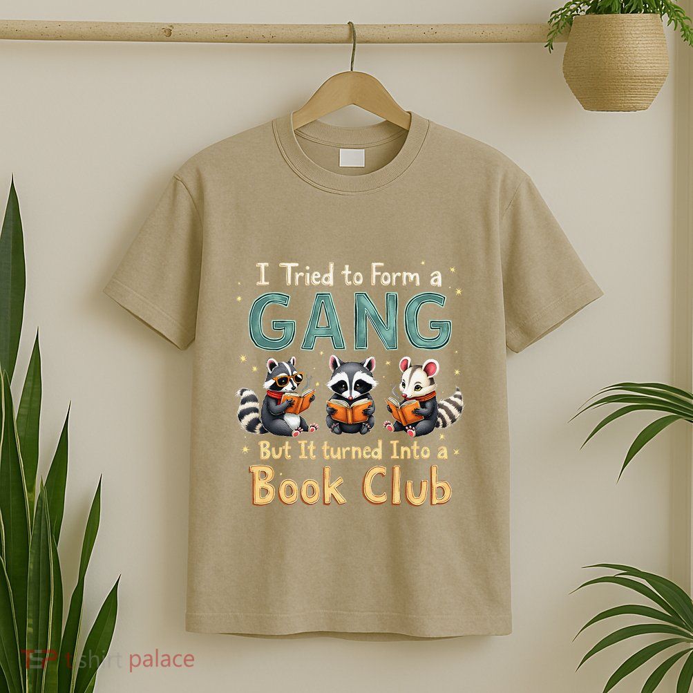 Funny Book Club Animal Gang I Tried To Form A Gang Design T-Shirt