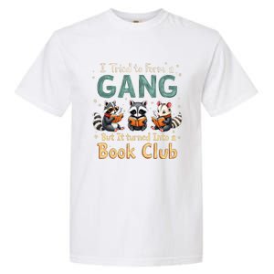 Funny Book Club Animal Gang I Tried To Form A Gang Design Garment-Dyed Heavyweight T-Shirt