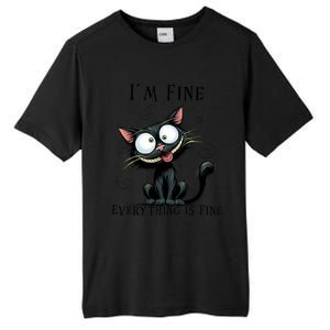 Funny Black Cat IM Fine Everything Is Fine Gift Tall Fusion ChromaSoft Performance T-Shirt