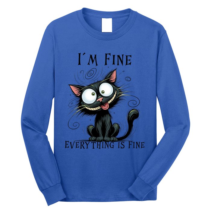 Funny Black Cat IM Fine Everything Is Fine Gift Long Sleeve Shirt