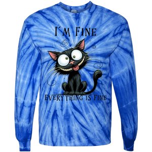 Funny Black Cat IM Fine Everything Is Fine Gift Tie-Dye Long Sleeve Shirt