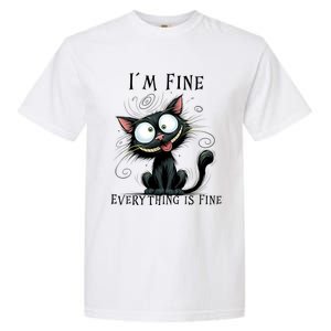 Funny Black Cat IM Fine Everything Is Fine Gift Garment-Dyed Heavyweight T-Shirt