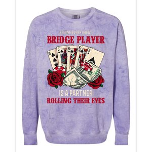 Funny Bridge Card Game Rose Behind Every Great Bridge Player Colorblast Crewneck Sweatshirt