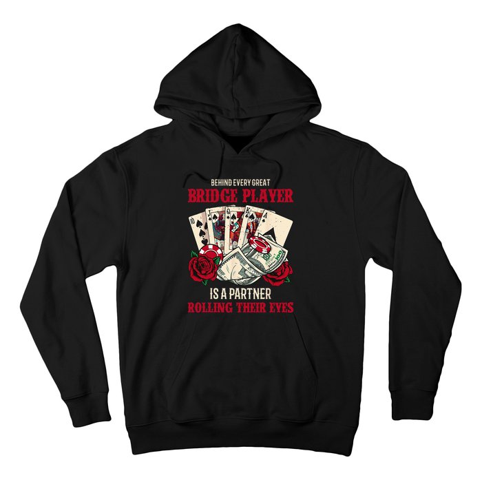 Funny Bridge Card Game Rose Behind Every Great Bridge Player Hoodie