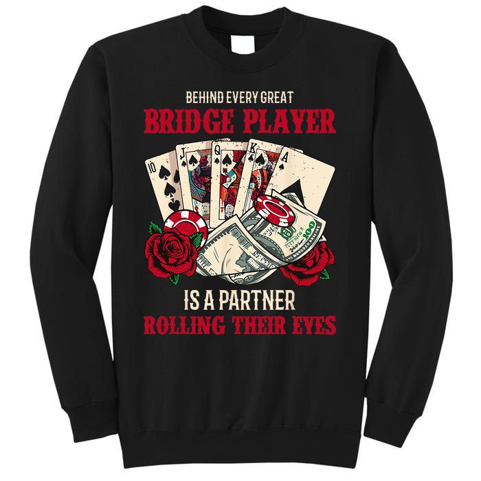 Funny Bridge Card Game Rose Behind Every Great Bridge Player Sweatshirt