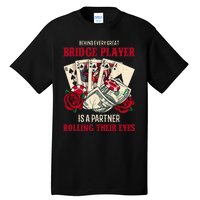 Funny Bridge Card Game Rose Behind Every Great Bridge Player Tall T-Shirt