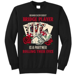 Funny Bridge Card Game Rose Behind Every Great Bridge Player Tall Sweatshirt