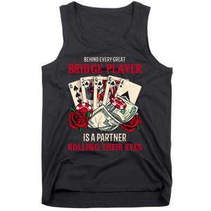 Funny Bridge Card Game Rose Behind Every Great Bridge Player Tank Top