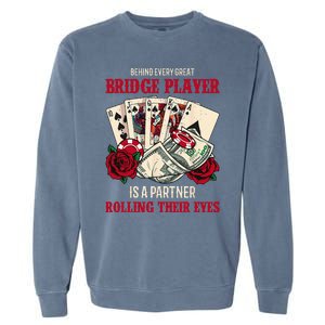 Funny Bridge Card Game Rose Behind Every Great Bridge Player Garment-Dyed Sweatshirt