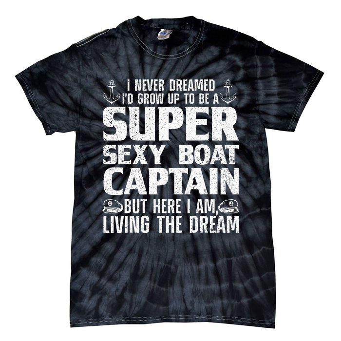 Funny Boat Captain Design For Men Women Boating Boat Captain Tie-Dye T-Shirt