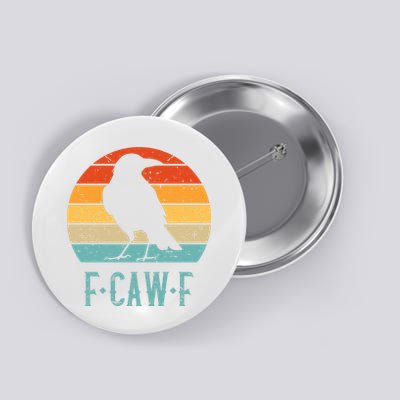 F-Caw-F Black Crow Black Bird Retro Sunset Vintage F-Caw-F  Button