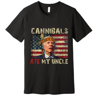 Funny Biden Cannibals Ate My Uncle Premium T-Shirt