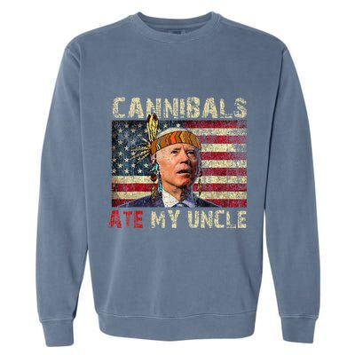 Funny Biden Cannibals Ate My Uncle Garment-Dyed Sweatshirt