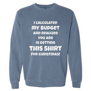 Funny Budget Christmas Xmas Humor Adult Garment-Dyed Sweatshirt