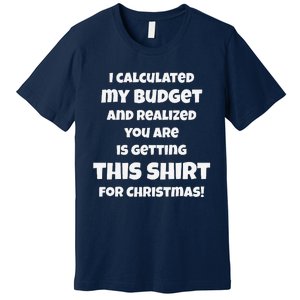 Funny Budget Christmas Xmas Humor Adult Premium T-Shirt