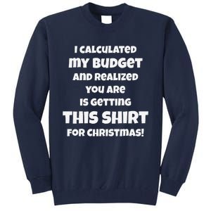 Funny Budget Christmas Xmas Humor Adult Tall Sweatshirt