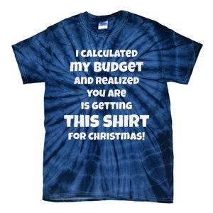 Funny Budget Christmas Xmas Humor Adult Tie-Dye T-Shirt