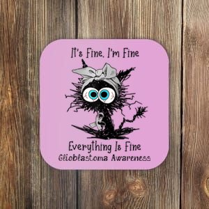 Funny Black Cat Its Fine IM Fine Glioblastoma Awareness Coaster