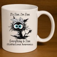Funny Black Cat Its Fine IM Fine Glioblastoma Awareness 11oz C Handle Ceramic Mug