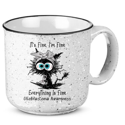 Funny Black Cat Its Fine IM Fine Glioblastoma Awareness 15oz Campfire Ceramic Mug