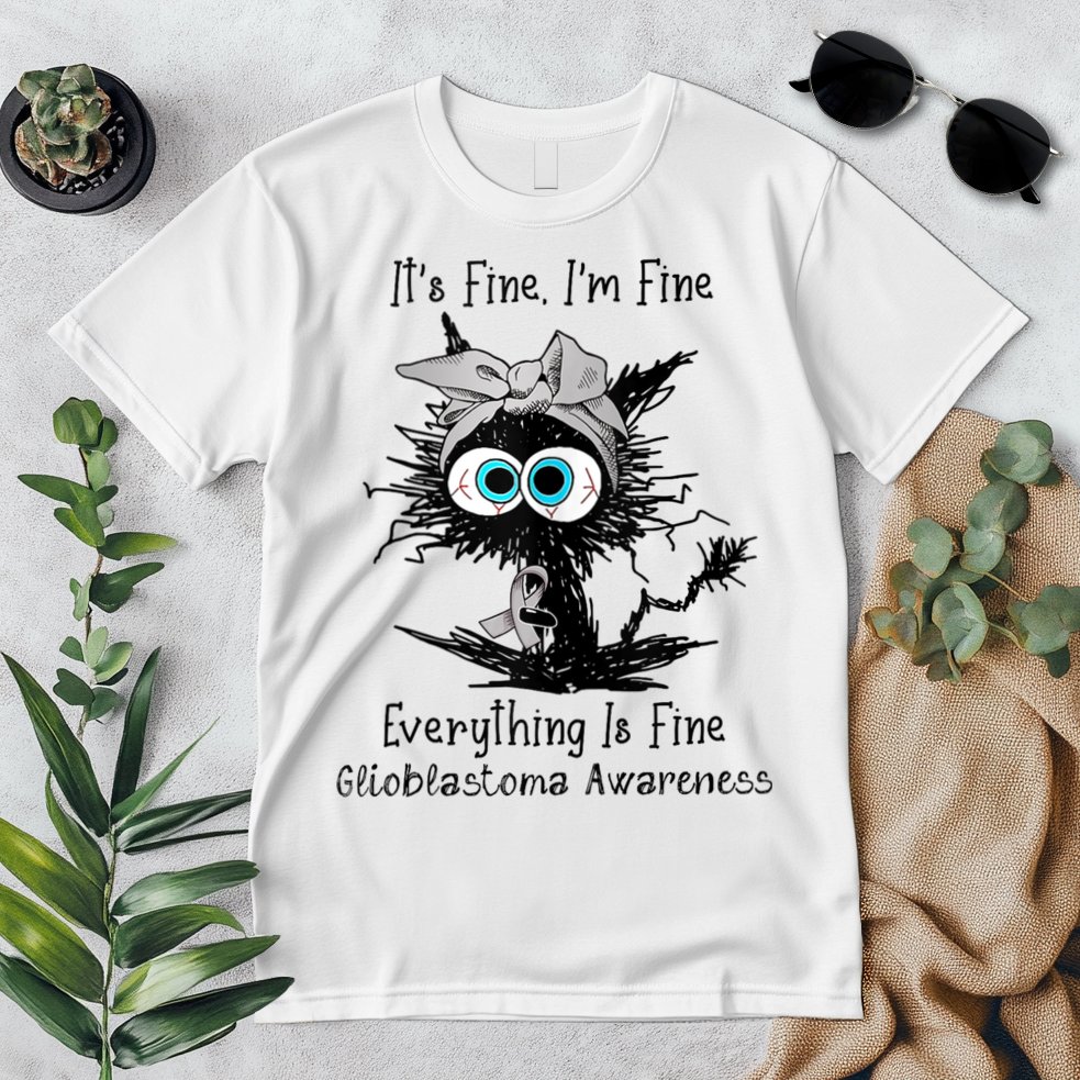 Funny Black Cat Its Fine IM Fine Glioblastoma Awareness Premium T-Shirt