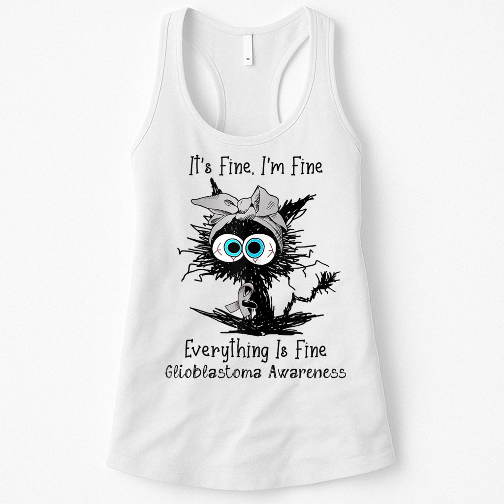 Funny Black Cat Its Fine IM Fine Glioblastoma Awareness Womens Tank Top