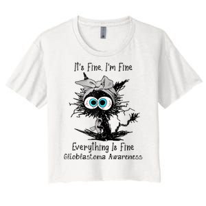 Funny Black Cat Its Fine IM Fine Glioblastoma Awareness Women's Crop Top Tee