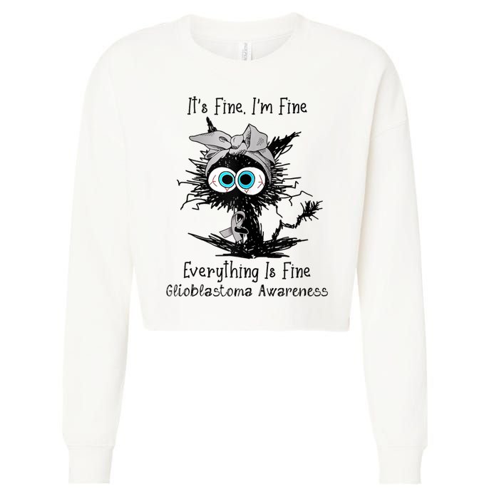 Funny Black Cat Its Fine IM Fine Glioblastoma Awareness Cropped Pullover Crew