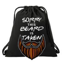 Funny Beard Couple Sorry This Beard Is Taken Drawstring Bag