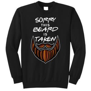 Funny Beard Couple Sorry This Beard Is Taken Tall Sweatshirt