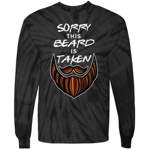 Funny Beard Couple Sorry This Beard Is Taken Tie-Dye Long Sleeve Shirt