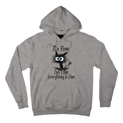 Funny Black Cat It's Fine I'm Fine Everything Is Fine Tall Hoodie