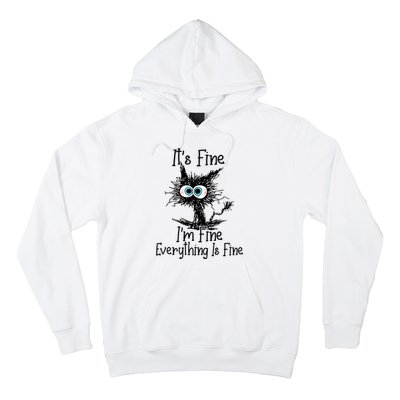 Funny Black Cat It's Fine I'm Fine Everything Is Fine Hoodie