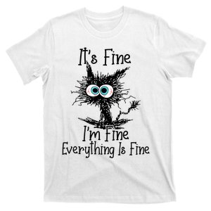 Funny Black Cat It's Fine I'm Fine Everything Is Fine T-Shirt