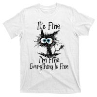 Funny Black Cat It's Fine I'm Fine Everything Is Fine T-Shirt