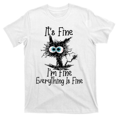 Funny Black Cat It's Fine I'm Fine Everything Is Fine T-Shirt