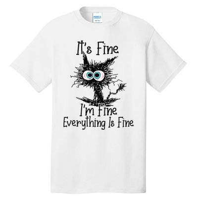 Funny Black Cat It's Fine I'm Fine Everything Is Fine Tall T-Shirt