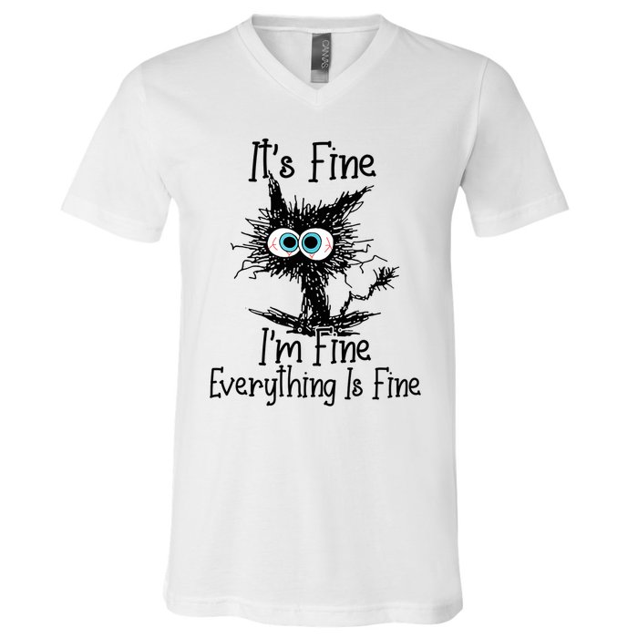 Funny Black Cat It's Fine I'm Fine Everything Is Fine V-Neck T-Shirt