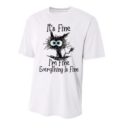 Funny Black Cat It's Fine I'm Fine Everything Is Fine Performance Sprint T-Shirt